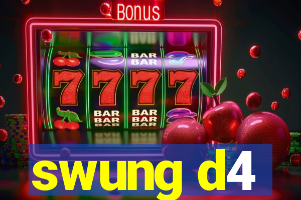 swung d4